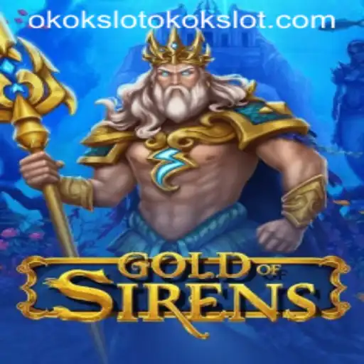 Embark on an Epic Adventure with GoldofSirens: The Latest Okokslot Gaming Sensation