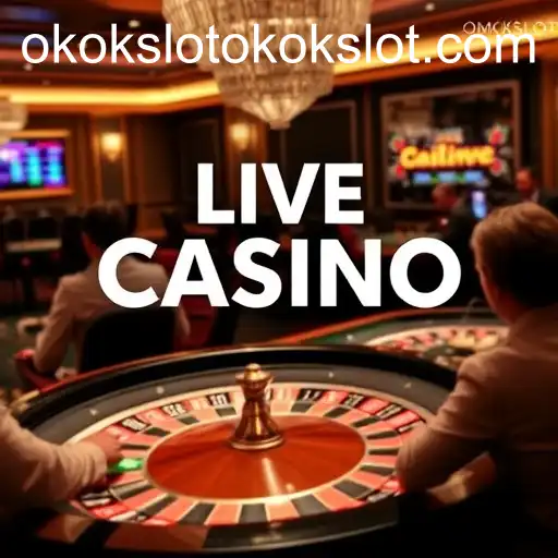 Exploring the World of Live Casino: An Insight into okokslot