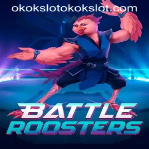 BattleRoosters and the Exciting World of Okokslot