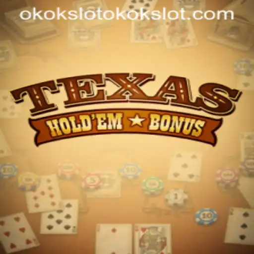 Exploring the World of Texas Hold'em Bonus with Okokslot